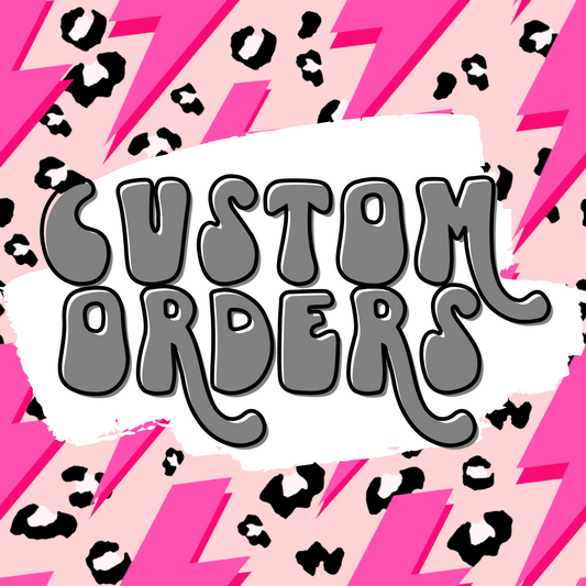 Custom Order